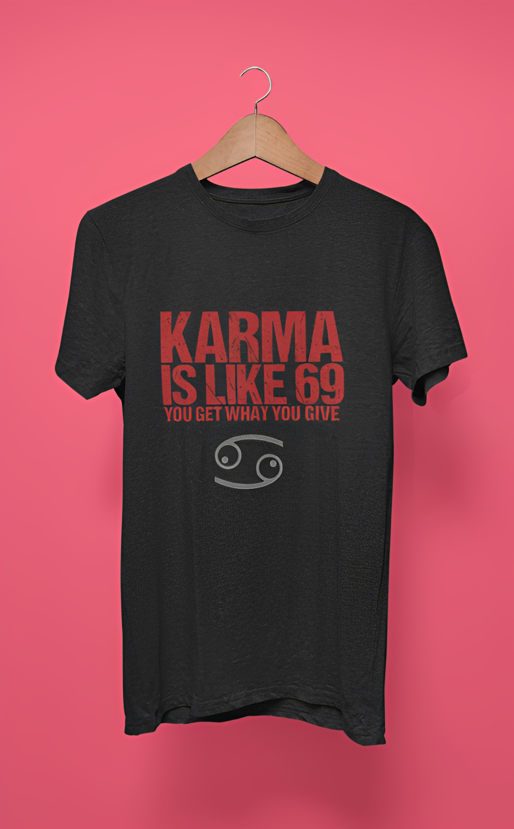 Karma is like 69 T-shirt