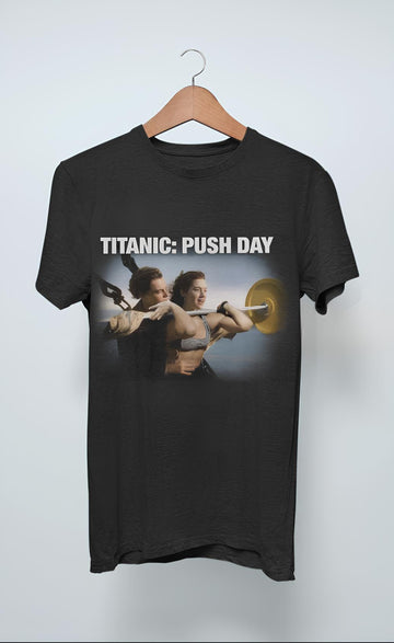 Titanic: Push day T-Shirt
